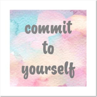 Commit To Yourself Posters and Art